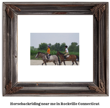 horseback riding near me in Rockville, Connecticut